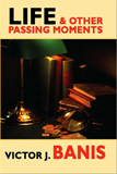 Life & Other Passing Moments